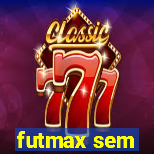 futmax sem